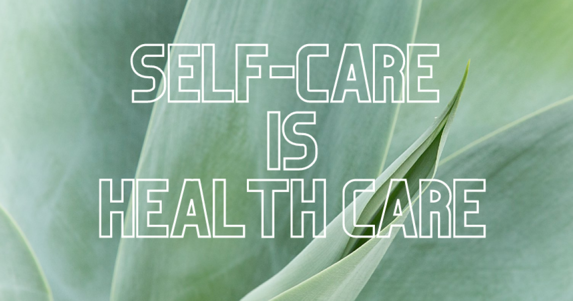 Photo illustration - Self-Care Is Health Care